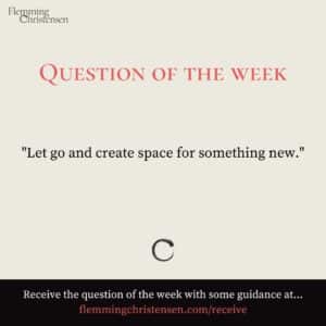 Question of the week - Let go of your attachments and identification - Flemming Christensen