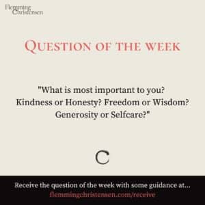 Question of the week - What is most important to you - Flemming Christensen