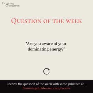 Question of the week - Dominating Enegry - Flemming Chistensen